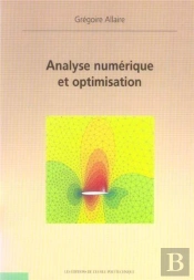 Analyse Numérique Et Optimisation : Nouvelle Édition