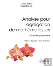 Analyse Pour L'Agregation De Mathematiques 40 Developpements