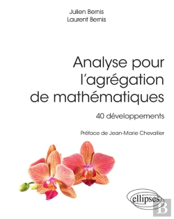 Bertrand.pt - Analyse Pour L'Agrégation De Mathématiques, 40 Développements