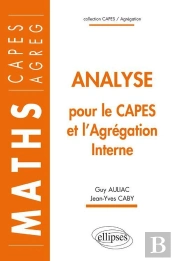 Analyse Pour Le Capes Et L'Agrégation Interne De Mathématiques