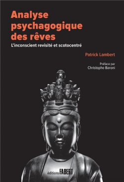 Bertrand.pt - Analyse Psychagogique Des Rêves : L'Inconscient Revisité Et Scotocentré