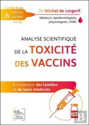 Analyse Scientifique De La Toxicite Des Vaccins - A L'Intention Des Familles Et De Leurs Medecins