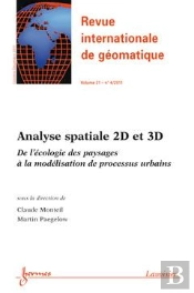 Analyse Spatiale 2d Et 3d De L'Ecologiedes Paysages A La Modelisation De Processus Urbains Revue Int