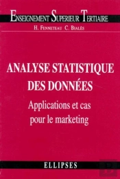 Analyse Statistique Des Données : Applications Et Cas Pour Le Marketing