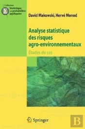 Analyse Statistique Des Risques Agro-Environnementaux - Etudes De Cas