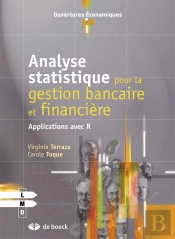 Analyse Statistique Pour La Gestion Bancaire Et Financière ; Applications Avec R