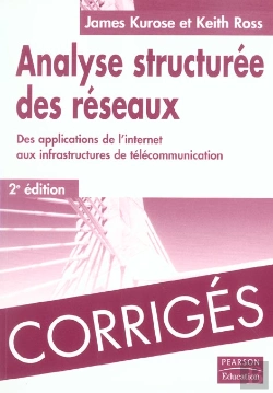 Bertrand.pt - Analyse Structuree Des Reseaux, Des Applications De L'Internet Aux Infrastructures De Telecommunication ; Corriges