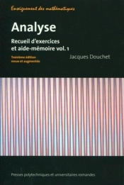 Analyse Tome 1 ; Recueil D'Exercices Et Aide-Mémoire (3e Édition)