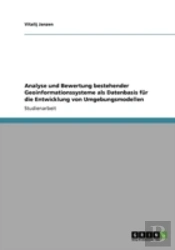 Analyse Und Bewertung Bestehender Geoinformationssysteme Als Datenbasis Far Die Entwicklung Von Umgebungsmodellen