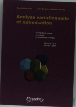 Bertrand.pt - Analyse Variationnelle Et Optimisation ; Éléments De Cours, Exercices Et Problèmes Corrigés ; Licence 3 (L3) ; Master 1 (M1)
