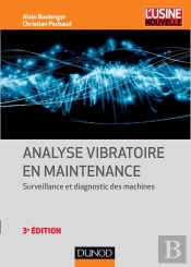 Analyse Vibratoire En Maintenance ; Surveillance Et Diagnostic Des Machines (3e Édition)