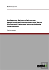 Analyse Von Ratingverfahren Von Deutschen Kreditinstitutionen Und Deren Einfluss Auf Kleine Und Mittelstandische Unternehmen