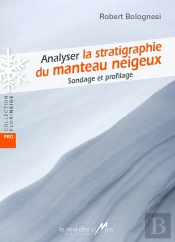 Analyser La Stratigraphie Du Manteau Neigeux : Sondage Et Profilage
