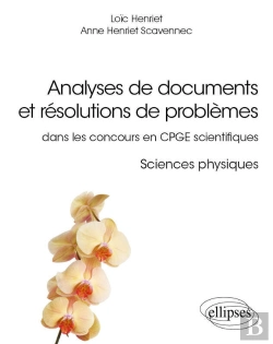 Bertrand.pt - Analyses De Documents Et Résolutions De Problèmes Dans Les Concours En Cpge Scientifiques. Sciences Physiques