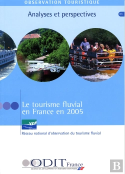 Bertrand.pt - Analyses Et Perspectives T.4 ; Le Tourisme Fluvial En France En 2005