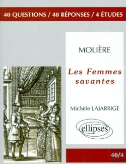 Bertrand.pt - Analyses Et Reflesions Sur Les Femmes Savantes, De Moliere : 40 Questions, 40 Reponses, 4 Etudes