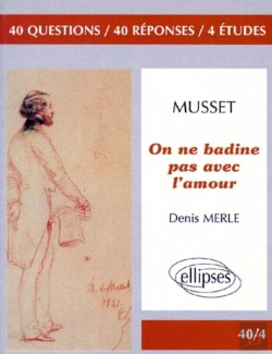 Bertrand.pt - Analyses Et Reflexions Sur On Ne Badine Pas Avec L'Amour De Musset