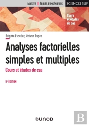 Analyses Factorielles Simples Et Multiples : Cours Et Études De Cas (5e Édition)