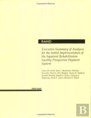 Analyses For The Initial Implementation Of The Inpatient Rehabilitation Facility Prospective Payment System