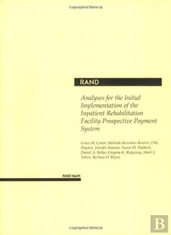 Bertrand.pt - Analyses For The Initial Implementation Of The Inpatient Rehabilitation Facility Prospective Payment System