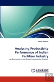 Analysing Productivity Performance Of Indian Fertiliser Industry