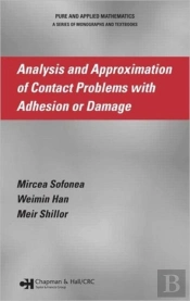 Analysis And Approximation Of Contact Problems With Adhesion Or Damage