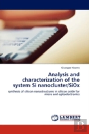 Analysis And Characterization Of The System Si Nanocluster/Siox