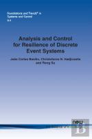 Analysis And Control For Resilience Of Discrete Event Systems