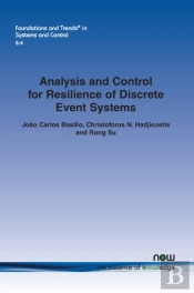 Analysis And Control For Resilience Of Discrete Event Systems