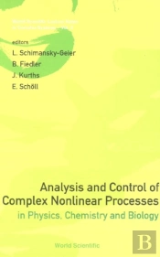 Analysis And Control Of Complex Nonlinear Processes In Physics, Chemistry And Biology