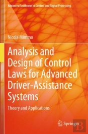 Analysis And Design Of Control Laws For Advanced Driver-Assistance Systems
