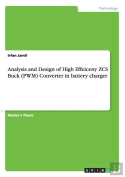 Bertrand.pt - Analysis And Design Of High Effeiceny Zcs Buck (Pwm) Converter In Battery Charger