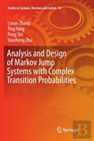 Analysis And Design Of Markov Jump Systems With Complex Transition Probabilities