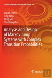 Analysis And Design Of Markov Jump Systems With Complex Transition Probabilities