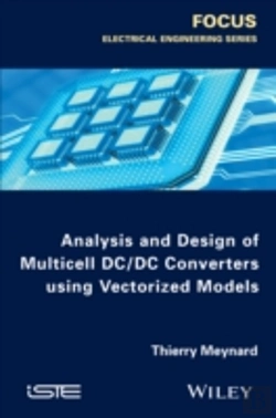 Bertrand.pt - Analysis And Design Of Multicell Dc/Dc Converters Using Vectorized Models