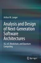 Analysis And Design Of Next-Generation Software Architectures