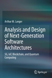 Analysis And Design Of Next-Generation Software Architectures