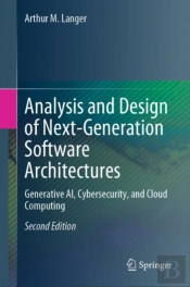 Analysis And Design Of Next-Generation Software Architectures