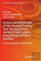 Analysis And Identification Of Time-Invariant Systems, Time-Varying Systems, And Multi-Delay Systems Using Orthogonal Hybrid Functions