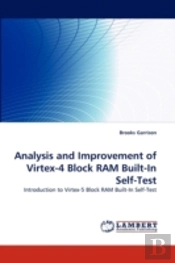 Analysis And Improvement Of Virtex-4 Block Ram Built-In Self-Test