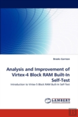 Bertrand.pt - Analysis And Improvement Of Virtex-4 Block Ram Built-In Self-Test