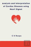 Analysis And Interpretation Of Cardiac Diseases Using Heart Signal