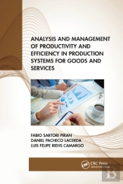 Analysis And Management Of Productivity And Efficiency In Production Systems For Goods And Services