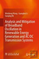 Analysis And Mitigation Of Broadband Oscillation In Renewable Energy Generation And Ac/Dc Transmission Systems