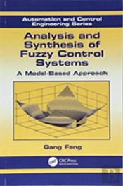 Analysis And Synthesis Of Fuzzy Control Systems