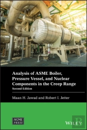 Analysis Of Asme Boiler, Pressure Vessel, And Nuclear Components In The Creep Range