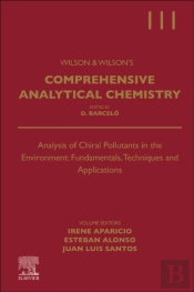 Analysis Of Chiral Pollutants In The Environment: Fundamentals, Techniques And Applications