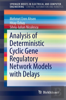 Analysis Of Deterministic Cyclic Gene Regulatory Network Models With Delays