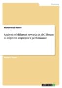 Analysis Of Different Rewards At Abc House To Improve Employee'S Performance