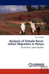 Analysis Of Female Rural-Urban Migration In Kenya